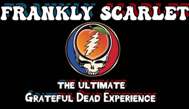 image promoting Frankly Scarlet Ultimate Grateful Dead Experience